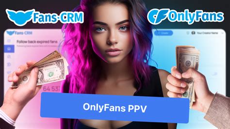 what is ppv content on only fans|PPV meaning OnlyFans. How to make a PPV post on OnlyFans。